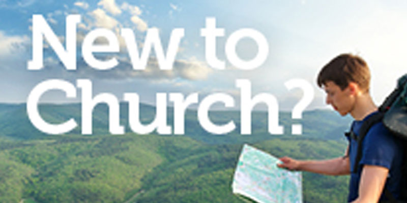 New to Church?